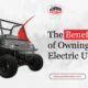 Electric UTV benefits